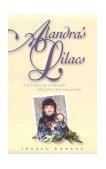Alandra's Lilacs The Story of a Mother and Her Deaf Daughter cover art