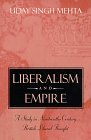 Liberalism and Empire A Study in Nineteenth-Century British Liberal Thought