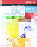 Laboratory and Diagnostic Testing in Ambulatory Care - Text and Workbook Package A Guide for Health Care Professionals 4th 9780323679824 Front Cover