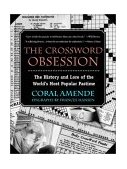 Crossword Obsession The History and Lore of the World's Most Popular Pastime 2002 9780425186824 Front Cover