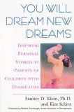 You Will Dream New Dreams Inspiring Personal Stories by Parents of Children with Disabilities cover art