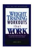 Weight Training Workouts That Work : The Portable Handbook That Shows You Exactly What to Do at Every Workout cover art