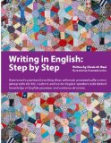 Writing in English: Step by Step A Systematic Approach to Writing Clear, Coherent, Grammatically Correct Paragraphs for ESL Students and Native English Speakers cover art