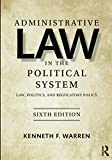 Administrative Law in the Political System Law, Politics, and Regulatory Policy 6th 9781138353824 Front Cover