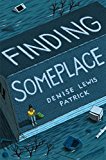 Finding Someplace  9781250079824 Front Cover