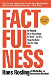 Factfulness Ten Reasons We're Wrong about the World--And Why Things Are Better Than You Think  9781250123824 Front Cover