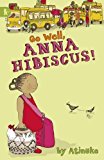Go Well, Anna Hibiscus!  9781406320824 Front Cover