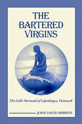 Bartered Virgins 2011 9781434912824 Front Cover