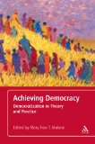 Achieving Democracy Democratization in Theory and Practice cover art