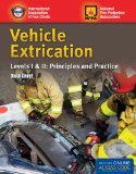 Vehicle Extrication Levels I and II: Principles and Practice 