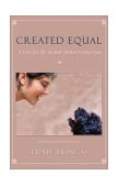 Created Equal A Case for the Animal-Human Connection 2003 9781571743824 Front Cover