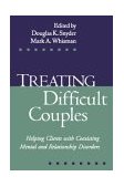 Treating Difficult Couples Helping Clients with Coexisting Mental and Relationship Disorders cover art