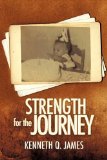 Strength for the Journey 2011 9781613793824 Front Cover