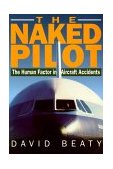 Naked Pilot The Human Factor in Aircraft Accidents cover art