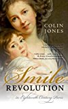 Smile Revolution In Eighteenth Century Paris  9780198715825 Front Cover