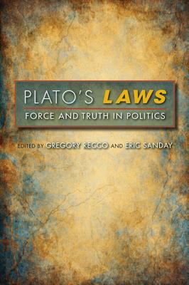 Plato's Laws Force and Truth in Politics 2013 9780253001825 Front Cover