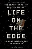 Life on the Edge The Coming of Age of Quantum Biology  9780307986825 Front Cover