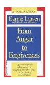 From Anger to Forgiveness A Practical Guide to Breaking the Negative Power of Anger and Achieving Reconciliation 1992 9780345379825 Front Cover