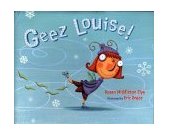 Geez Louise! 2003 9780399235825 Front Cover