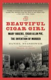 Beautiful Cigar Girl Mary Rogers, Edgar Allan Poe, and the Invention of Murder 2007 9780425217825 Front Cover