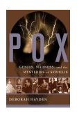 Pox Genius, Madness, and the Mysteries of Syphilis cover art