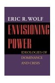 Envisioning Power Ideologies of Dominance and Crisis cover art