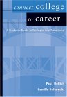 Connect College to Career Student Guide to Work and Life Transition 2004 9780534625825 Front Cover