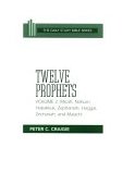 Twelve Prophets Micah, Nahum, Habakkuk, Zephaniah, Haggai, Zechariah, and Malachi cover art