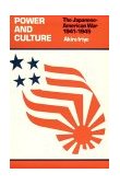 Power and Culture The Japanese-American War, 1941-1945  9780674695825 Front Cover