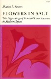 Flowers in Salt The Beginnings of Feminist Consciousness in Modern Japan  9780804713825 Front Cover