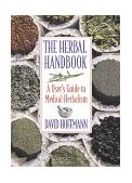 Herbal Handbook A User's Guide to Medical Herbalism 3rd 1998 Revised  9780892817825 Front Cover