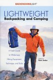Lightweight Backpacking and Camping A Field Guide to Wilderness Hiking Equipment, Technique and Style cover art