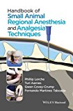 Handbook of Small Animal Regional Anesthesia and Analgesia Techniques  9781118741825 Front Cover