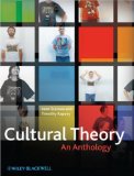 Cultural Theory An Anthology