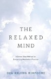 Relaxed Mind A Seven-Step Method for Deepening Meditation Practice  9781611802825 Front Cover