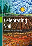 Celebrating Soil Discovering Soils and Landscapes  9783319326825 Front Cover