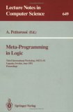 Meta-Programming in Logic Third International Workshop, META-92, Uppsala, Sweden, June 10-12, 1992. Proceedings 1992 9783540562825 Front Cover