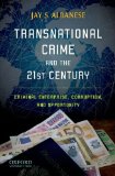 Transnational Crime and the 21st Century Criminal Enterprise, Corruption, and Opportunity