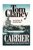 Carrier A Guided Tour of an Aircraft Carrier 1999 9780425166826 Front Cover