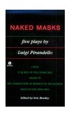 Naked Masks Five Plays  9780452010826 Front Cover