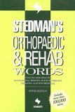 Orthopaedic and Rehab Words Includes Chiropractic, Occupational Therapy, Physical Therapy, Podiatric, and Sports Medicine 5th 9780781761826 Front Cover