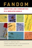 Fandom Identities and Communities in a Mediated World cover art
