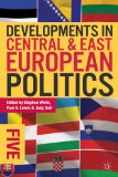 Developments in Central and East European Politics 5  cover art