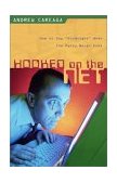 Hooked on the Net How to Say Goodnight When the Party Never Ends 2002 9780825423826 Front Cover
