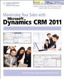 Maximizing Your Sales with Microsoft Dynamics CRM 2011 2011 9781435458826 Front Cover