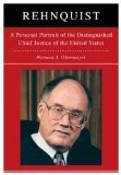 Rehnquist A Personal Portrait of the Distinguished Chief Justice of the United States 2009 9781439140826 Front Cover