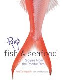 Roy's Fish and Seafood Recipes from the Pacific Rim 2005 9781580084826 Front Cover