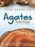 Lake Superior Agates Field Guide 2012 9781591932826 Front Cover