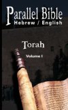 Parallel Bible Hebrew / English : Tanakh, Biblia Hebraica - Volume I 2007 9789562914826 Front Cover
