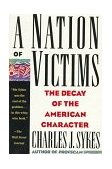 Nation of Victims The Decay of the American Character cover art